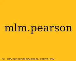 mlm.pearson.com